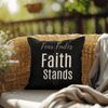 Fear Fades, Faith Stands Pillow - Carbone's Marketplace