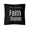Fear Fades, Faith Stands Pillow - Carbone's Marketplace