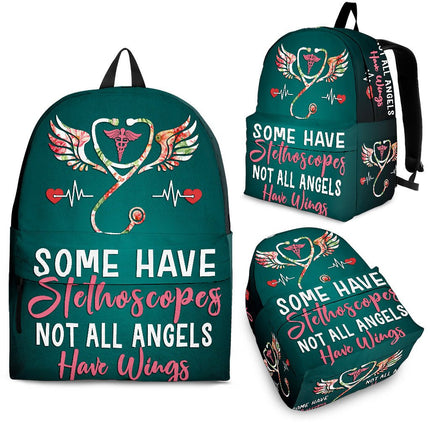 SOME HAVE STETHOSCOPES NOT ALL ANGELS HAVE WINGS BACKPACK - Carbone's Marketplace