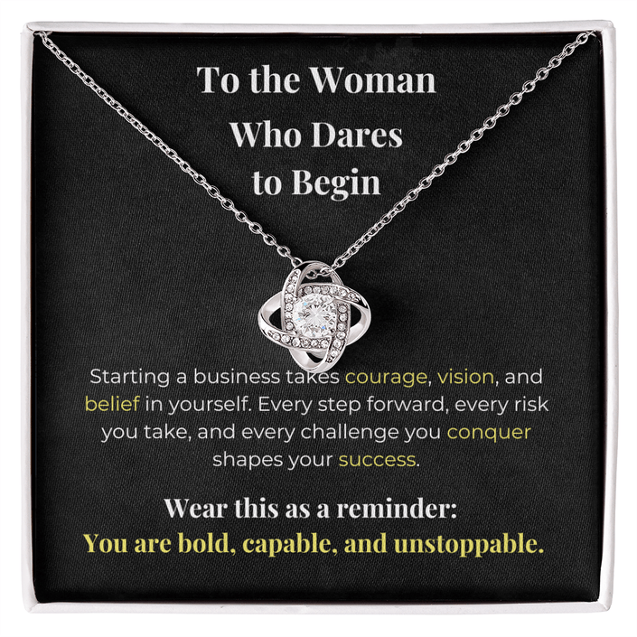 To the Woman Who Dares to Begin - Carbone's Marketplace