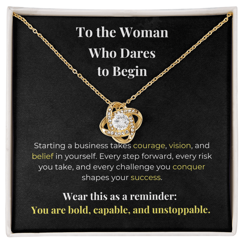 To the Woman Who Dares to Begin - Carbone's Marketplace