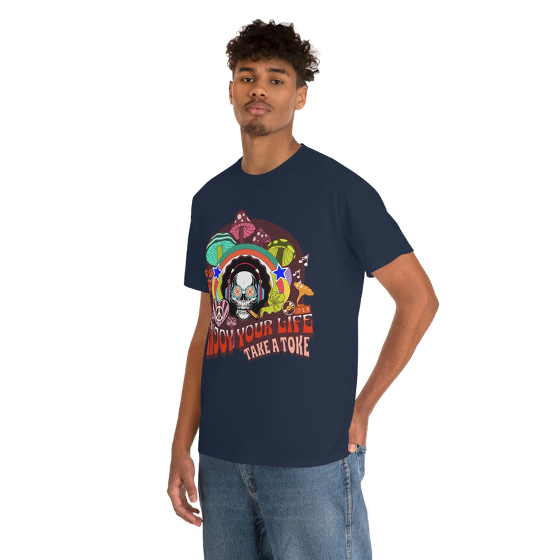 Enjoy Your Life Take A Toke- Fun Shirt- humor shirt