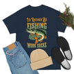 I'd Rather Be Fishing- Fun Shirt, Sport Shirt