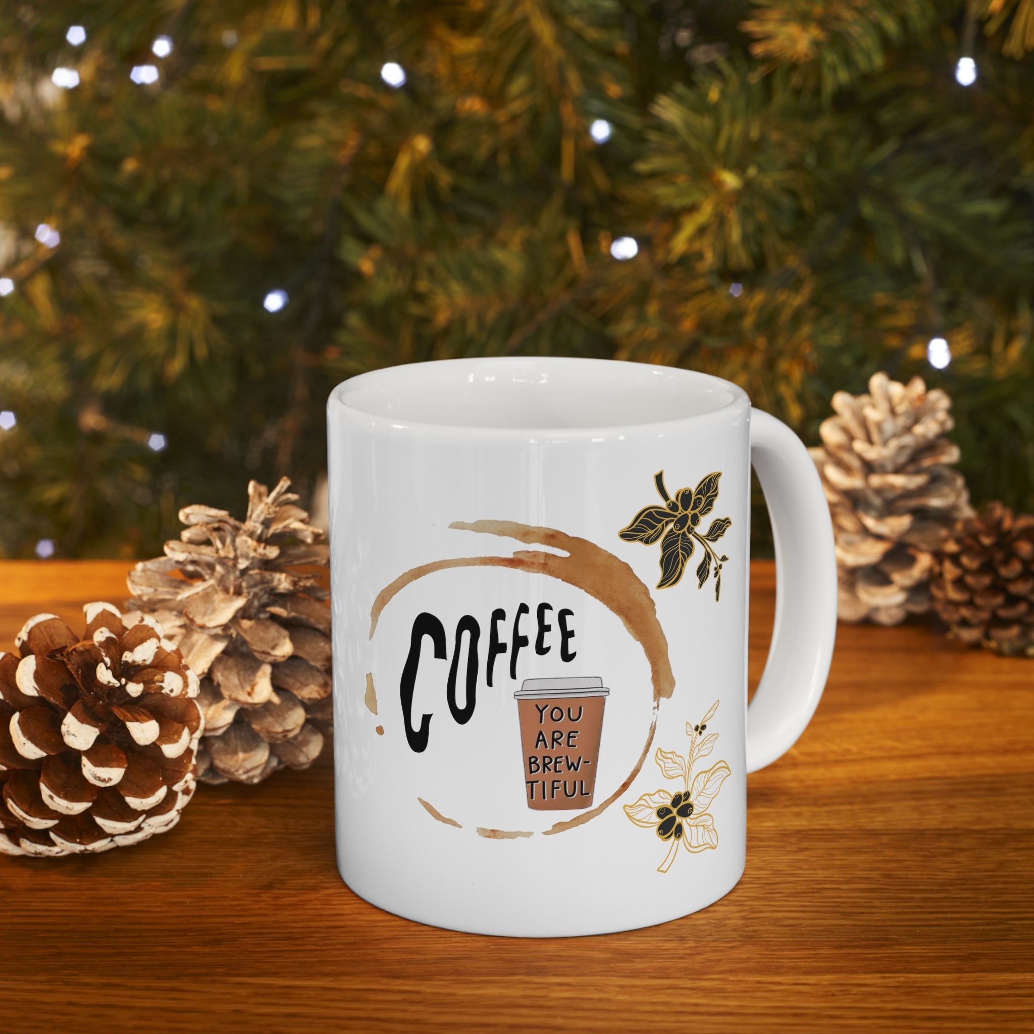 Coffee You Are Brew-tiful Mug 11oz - Carbone's Marketplace