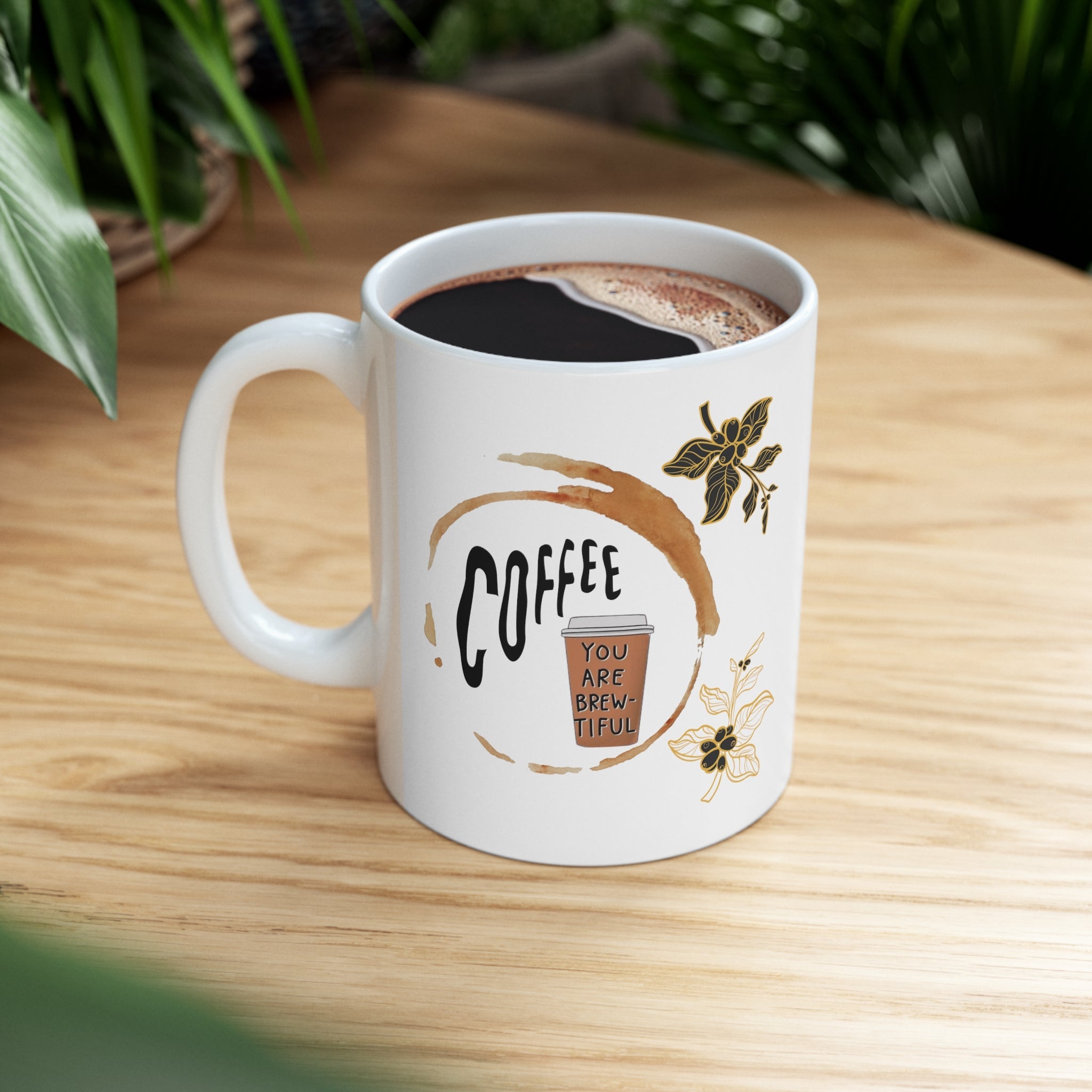 Coffee You Are Brew-tiful Mug 11oz - Carbone's Marketplace