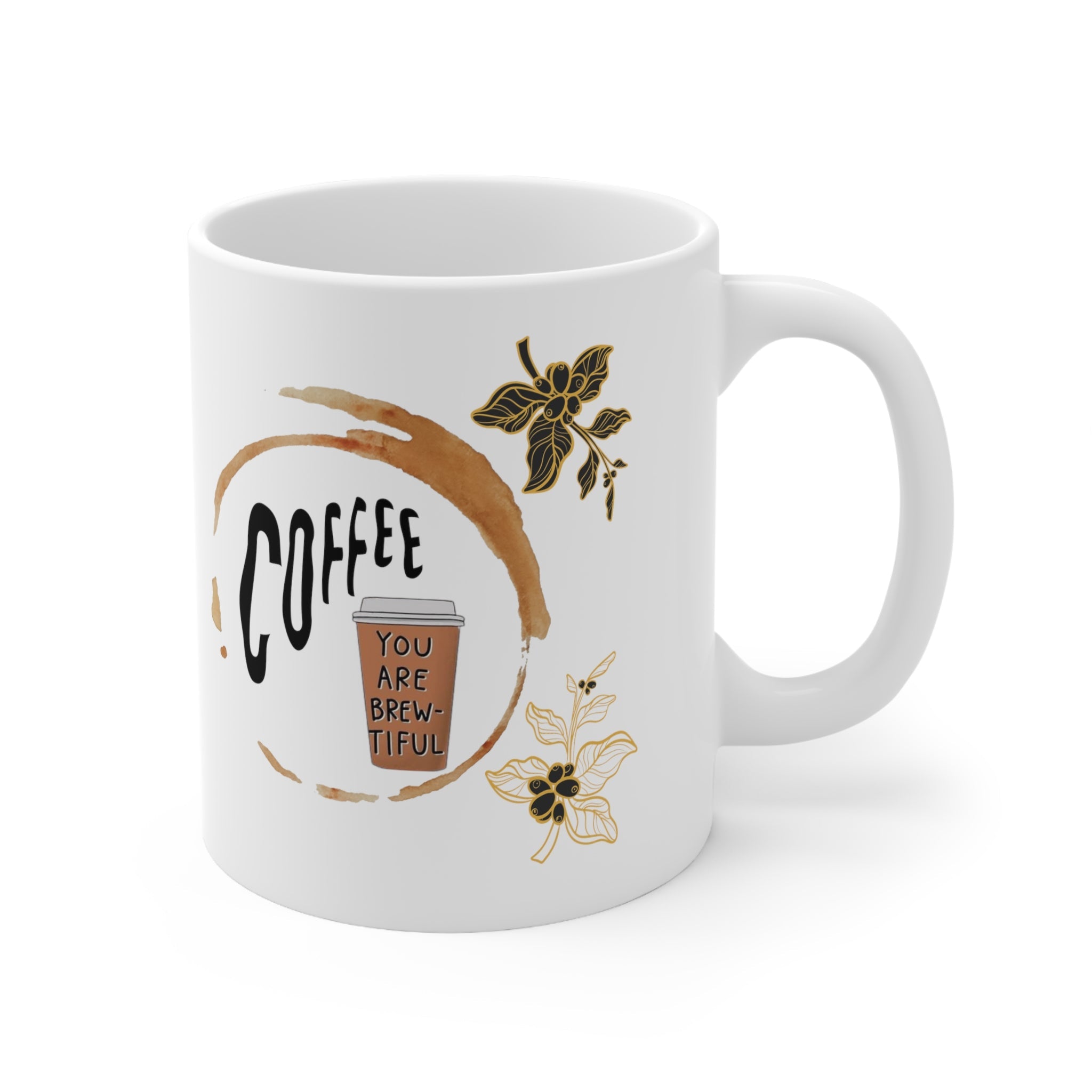 Coffee You Are Brew-tiful Mug 11oz - Carbone's Marketplace