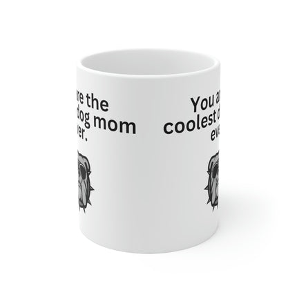 Coolest Dog Mom Mug 11oz - Carbone's Marketplace