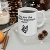 Coolest Dog Mom Mug 11oz - Carbone's Marketplace