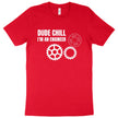 Dude Chill I’m an Engineer T-Shirt - Engineer Student T-Shirt - Carbone's Marketplace