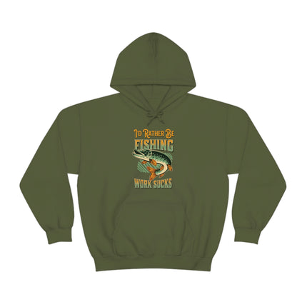 I'd Rather Be Fishing, Work Sucks Hoodie