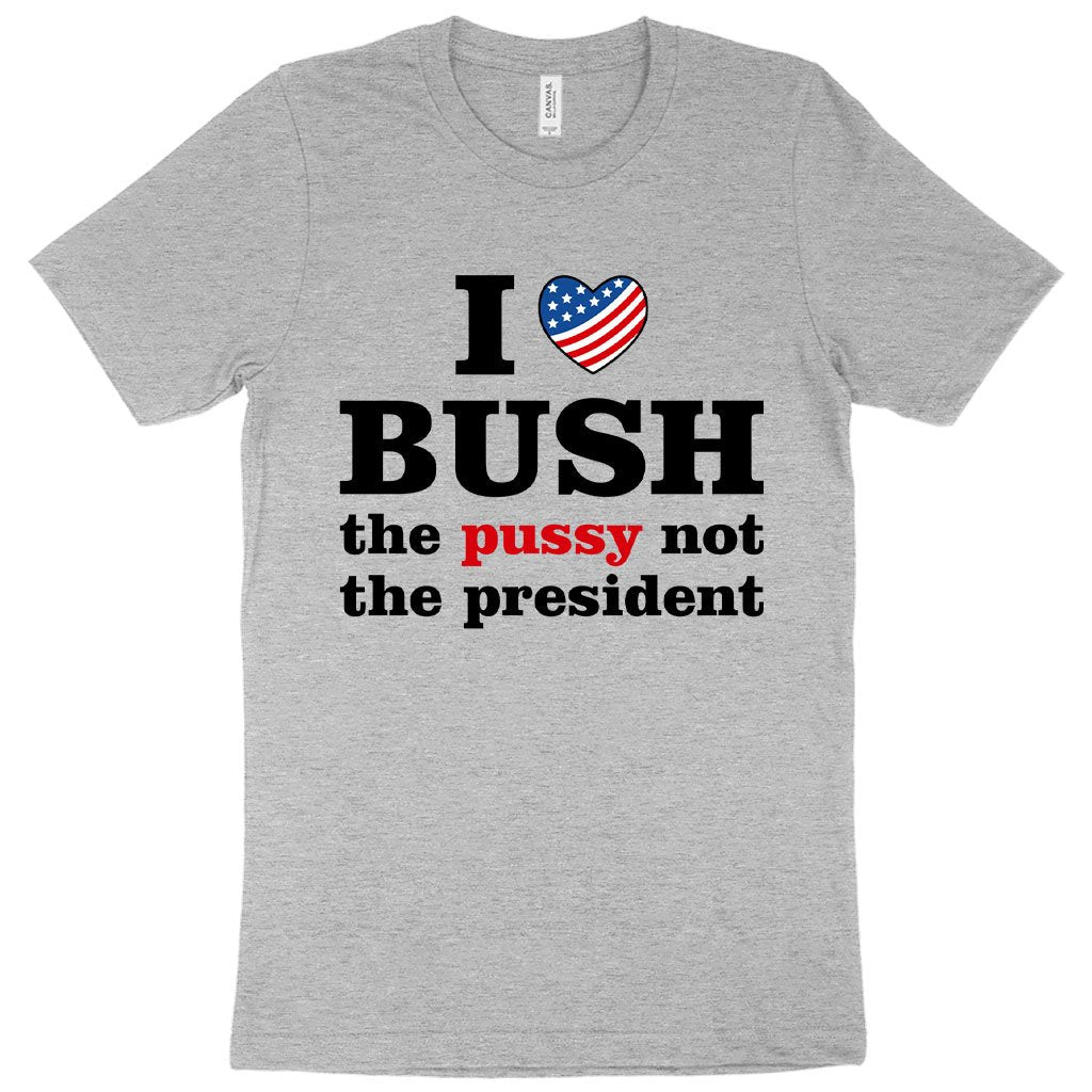 I Love Bush T-Shirt - President T-Shirt - Carbone's Marketplace