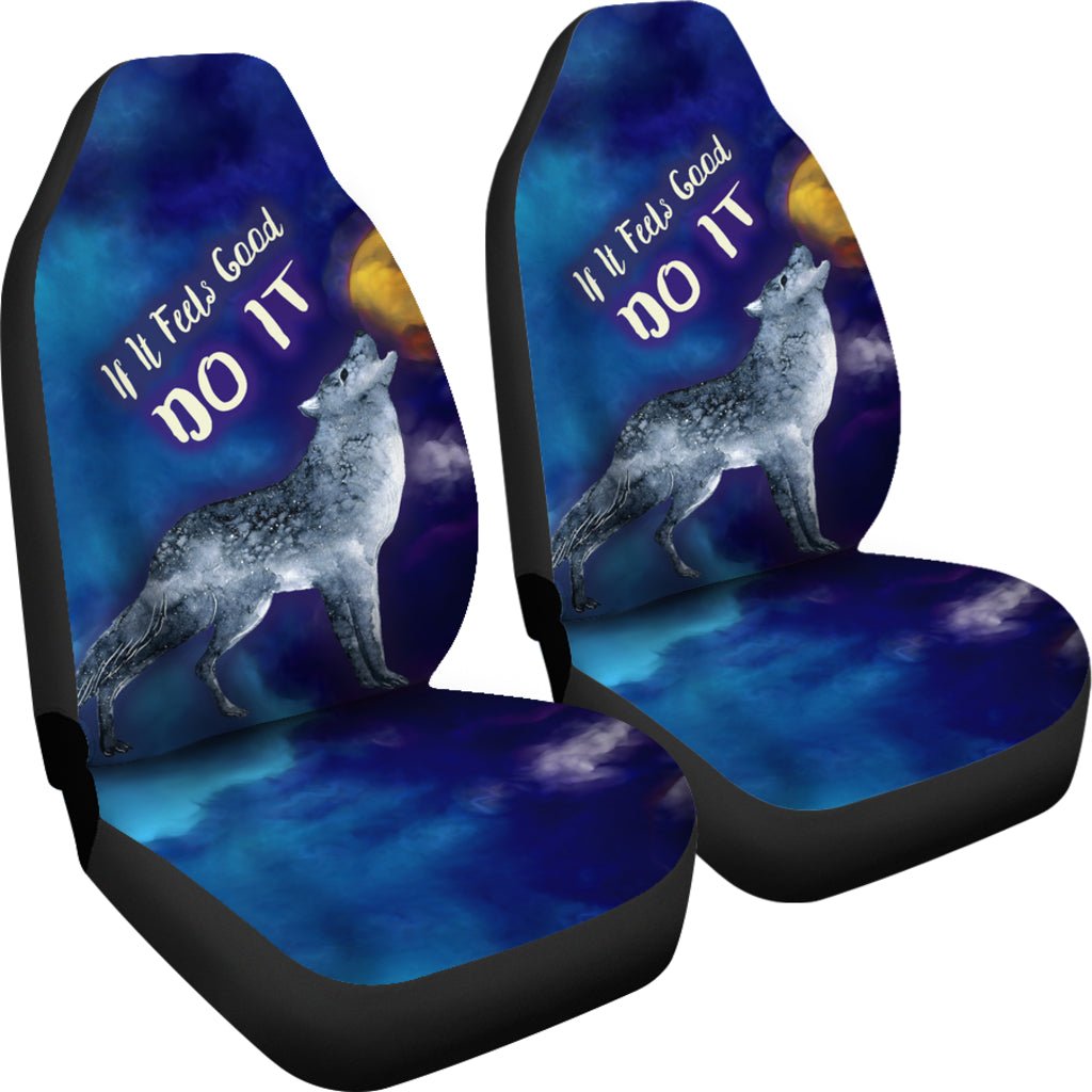 If It Feels Good Do It Car Seat Cover with Wolf Howling - Carbone's Marketplace