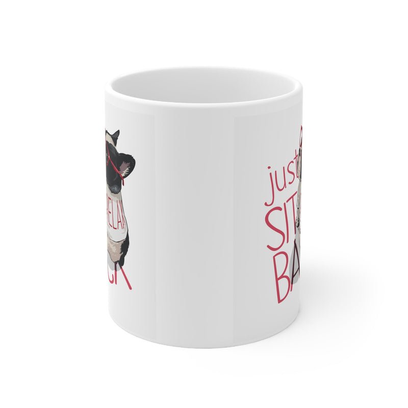 Just Sit Back And Relax Dog Mug 11oz - Carbone&