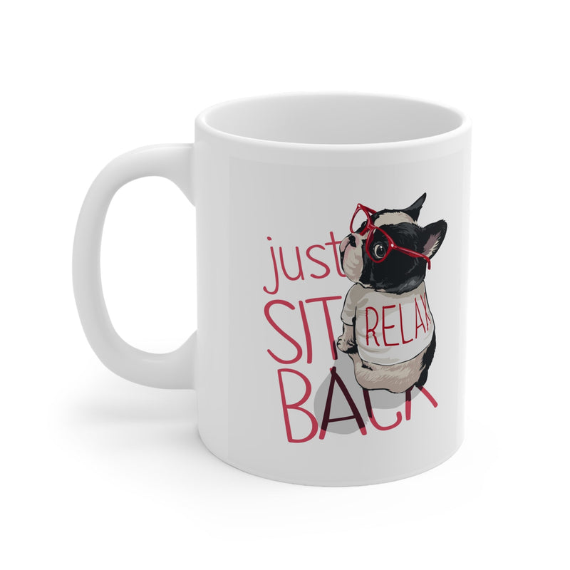 Just Sit Back And Relax Dog Mug 11oz - Carbone&