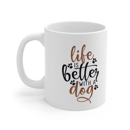 Life is Better With a Dog Mug 11oz - Carbone's Marketplace