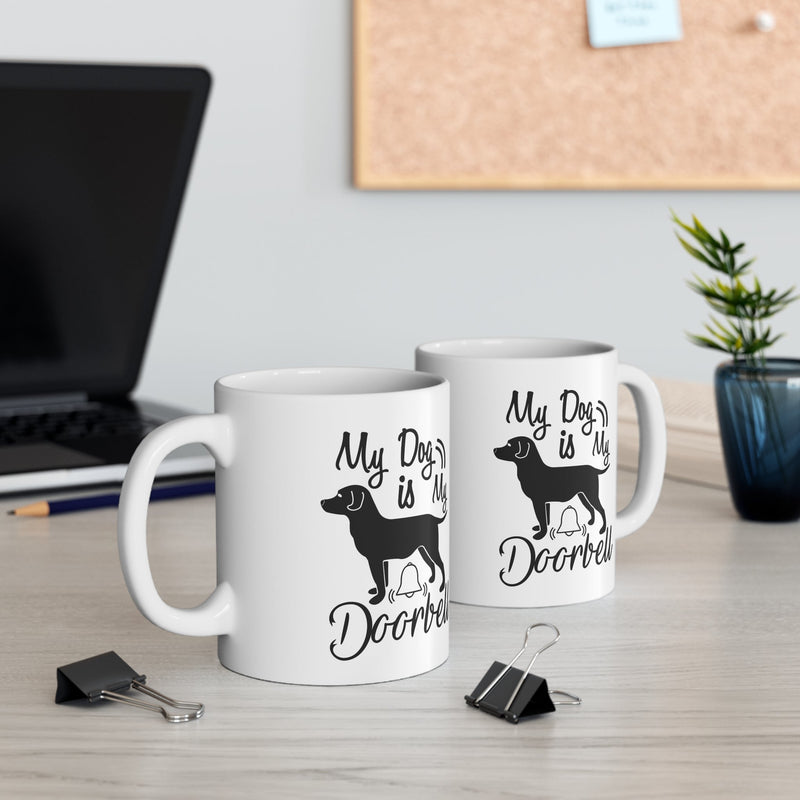 My Dog Is My Doorbell Mug 11oz - Carbone&