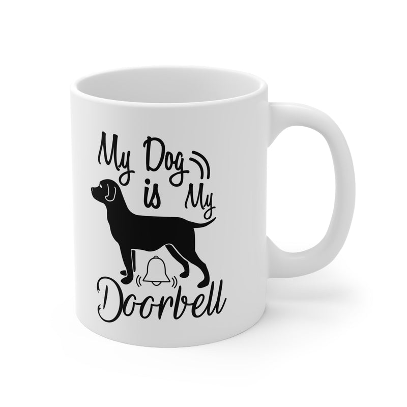 My Dog Is My Doorbell Mug 11oz - Carbone&