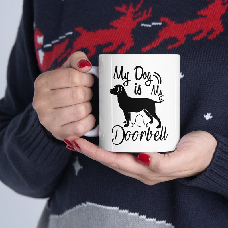 My Dog Is My Doorbell Mug 11oz - Carbone&