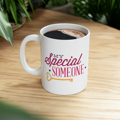 My Special Someone Mug 11oz - Carbone's Marketplace